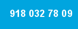 918 032 78 09
